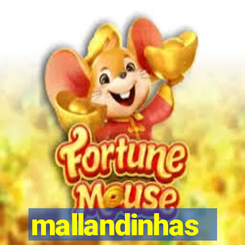 mallandinhas