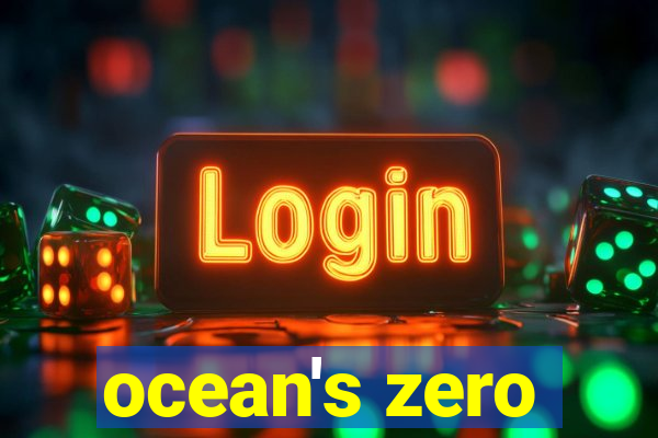 ocean's zero