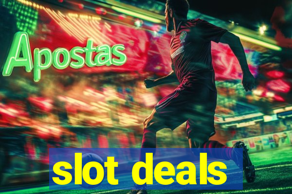 slot deals