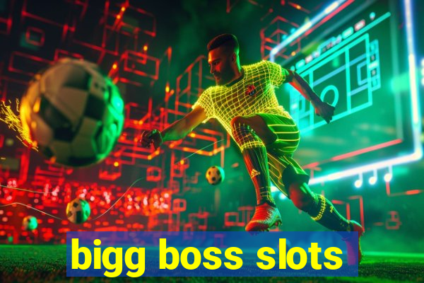 bigg boss slots