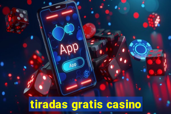 tiradas gratis casino