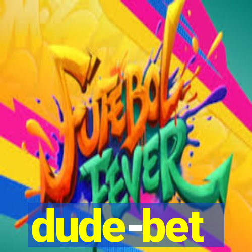 dude-bet