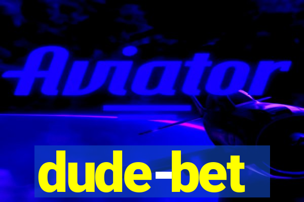 dude-bet