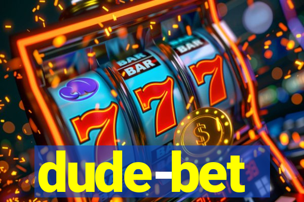 dude-bet