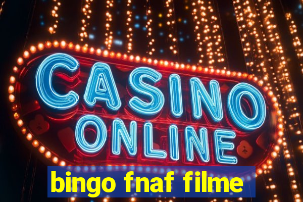 bingo fnaf filme