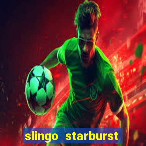 slingo starburst slot game