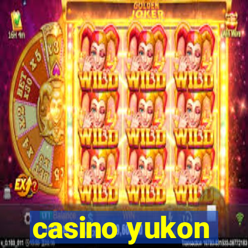 casino yukon