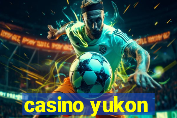 casino yukon