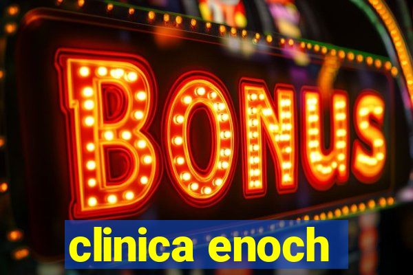 clinica enoch