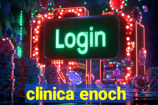 clinica enoch