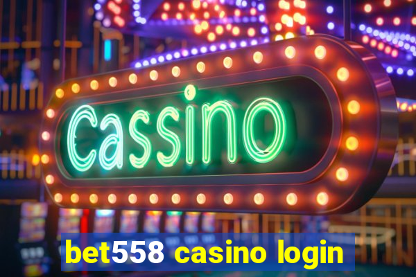 bet558 casino login