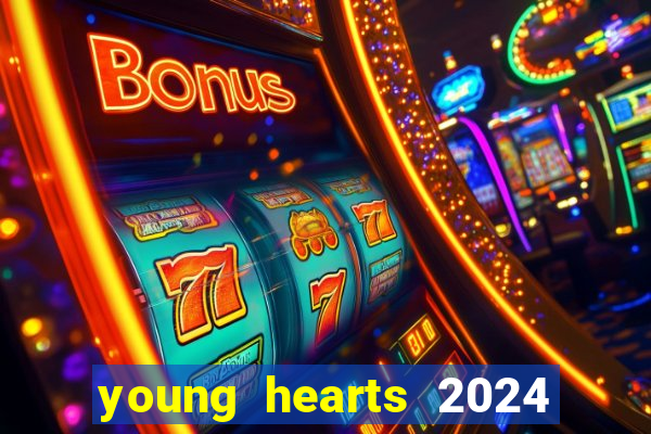 young hearts 2024 online legendado