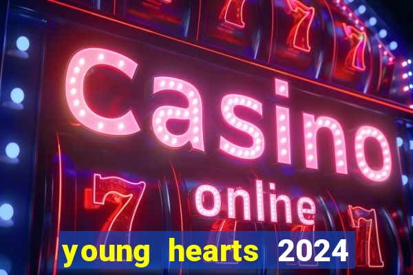 young hearts 2024 online legendado