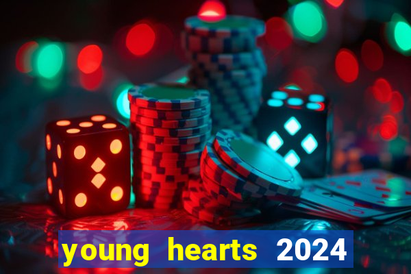 young hearts 2024 online legendado