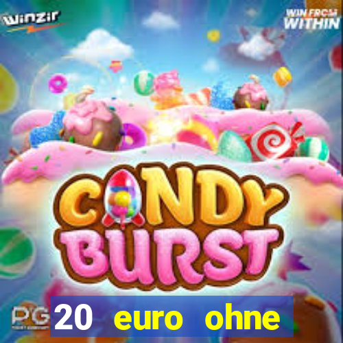 20 euro ohne einzahlung casino