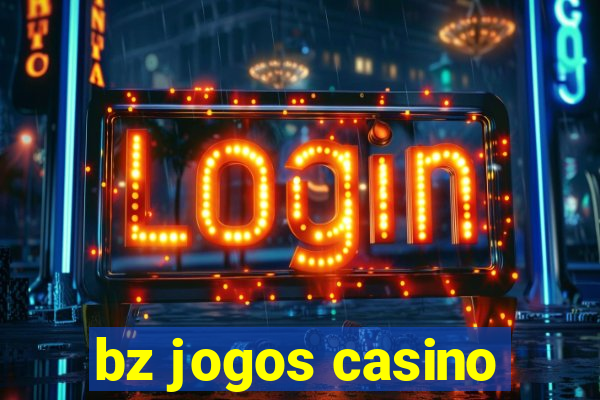 bz jogos casino