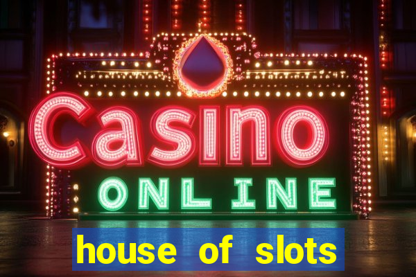 house of slots free coins