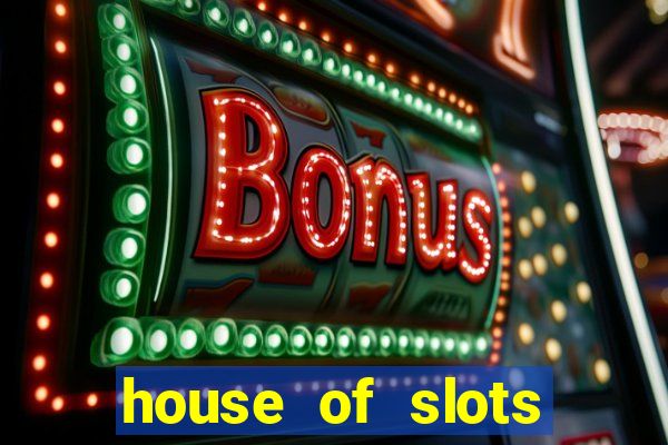 house of slots free coins