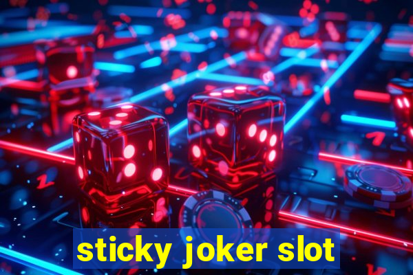 sticky joker slot