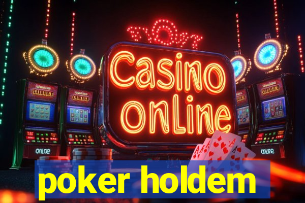 poker holdem