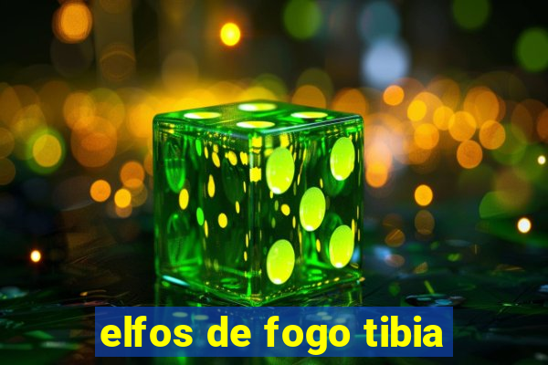 elfos de fogo tibia