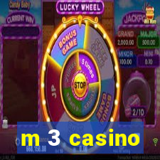 m 3 casino