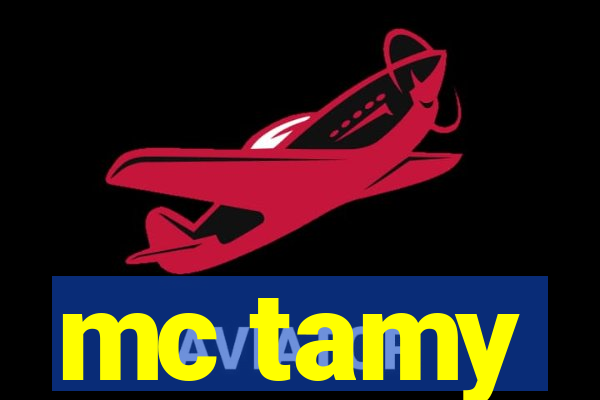 mc tamy