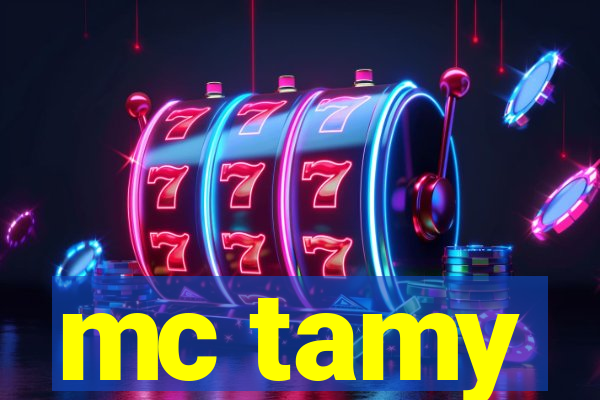 mc tamy