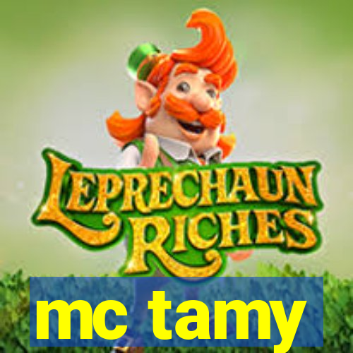 mc tamy