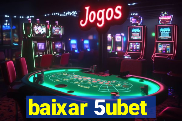 baixar 5ubet