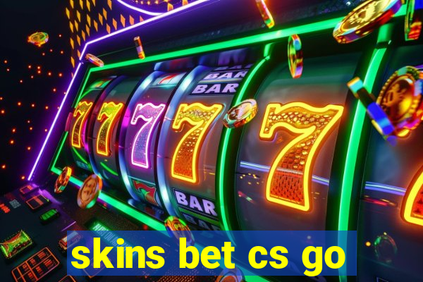 skins bet cs go