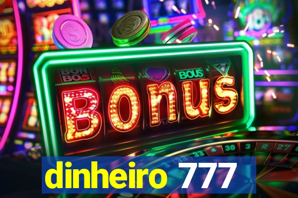 dinheiro 777