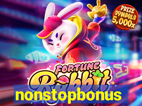 nonstopbonus