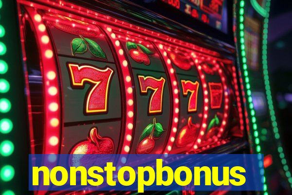 nonstopbonus