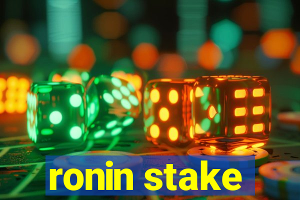 ronin stake