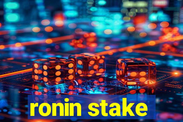 ronin stake