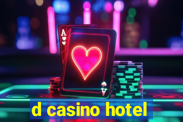 d casino hotel