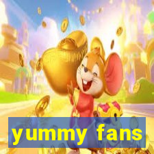 yummy fans