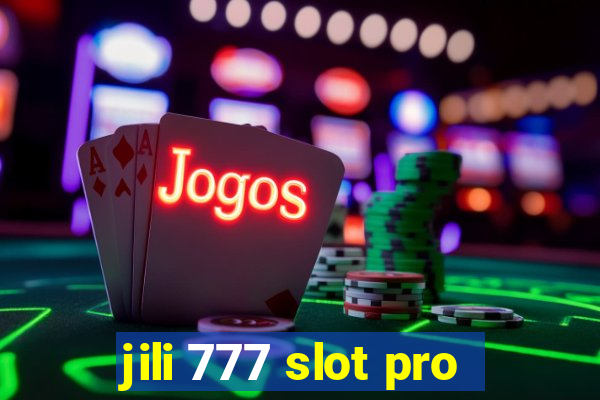 jili 777 slot pro