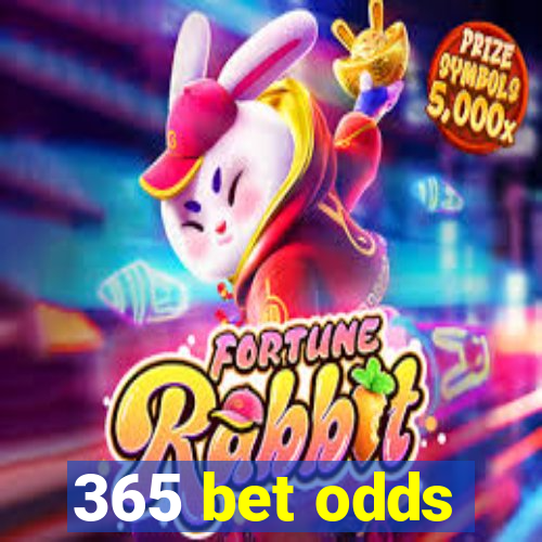 365 bet odds