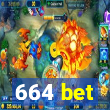 664 bet