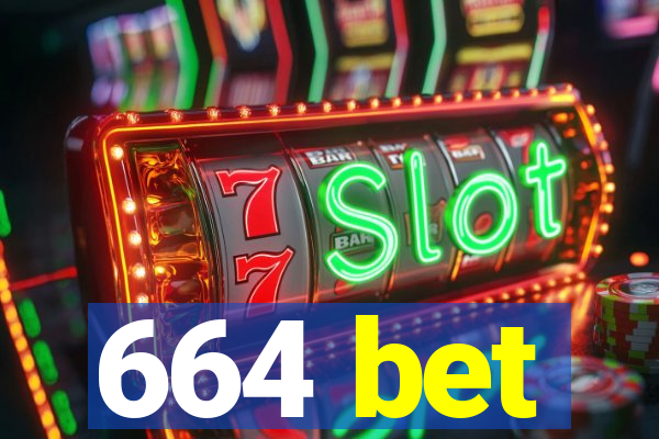 664 bet