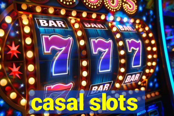 casal slots