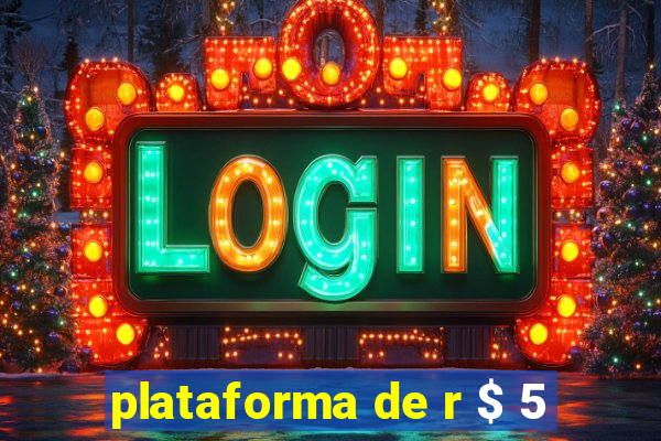 plataforma de r $ 5