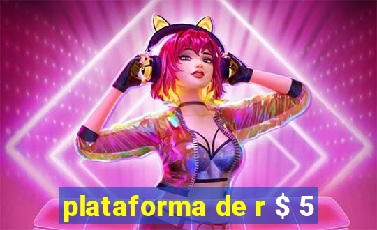 plataforma de r $ 5