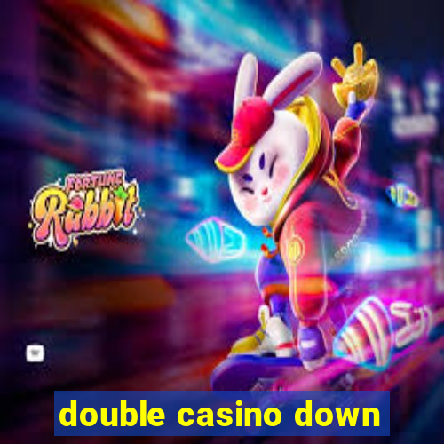 double casino down