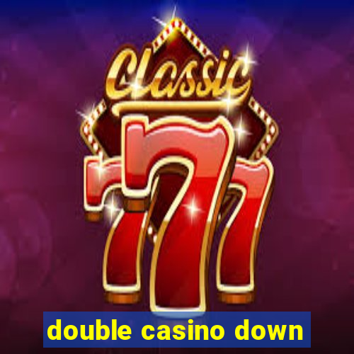 double casino down