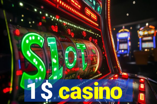 1 $ casino