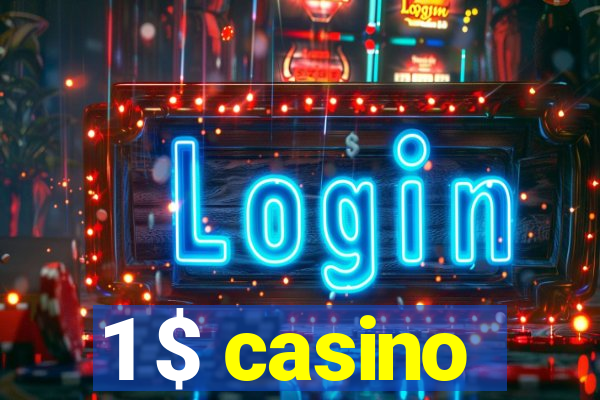 1 $ casino