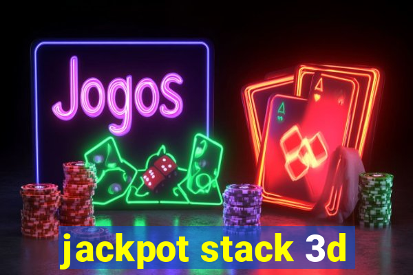 jackpot stack 3d